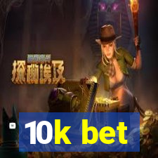 10k bet